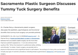 Dr. Charles Perry of Sacramento discusses benefits of tummy tuck surgery.